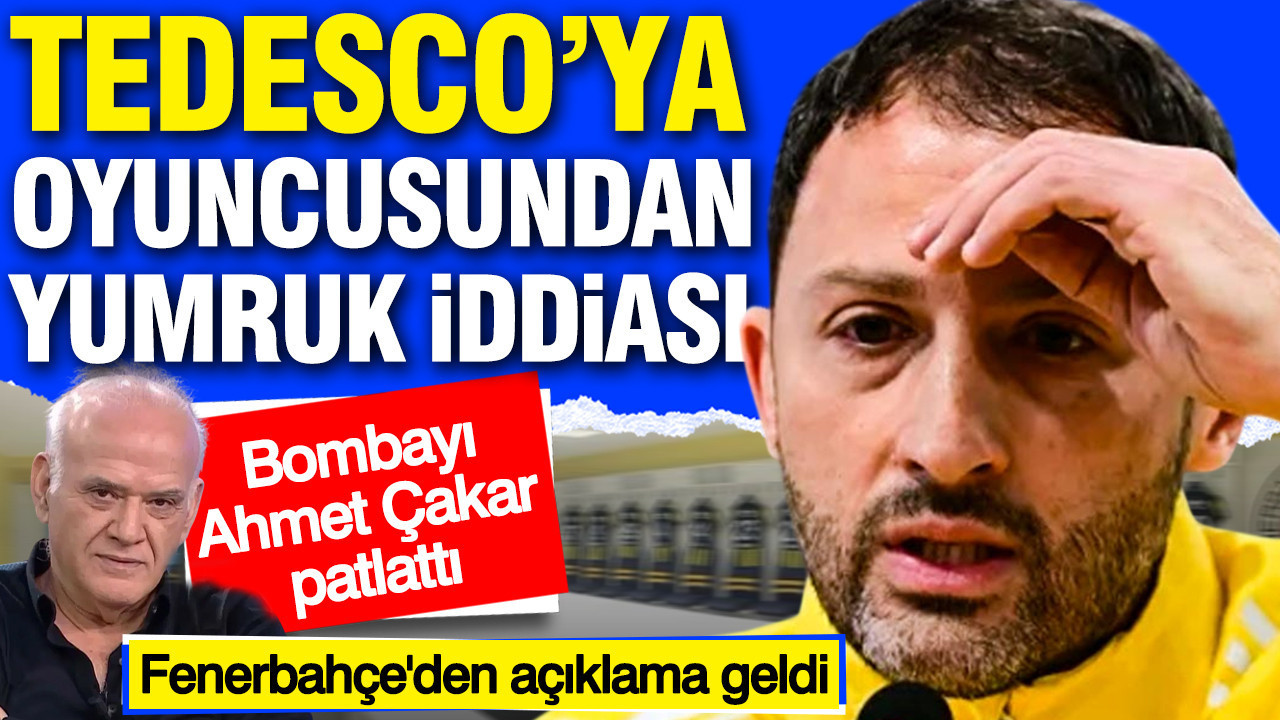 Fenerbahçe Soyunma Odasında Tedesco’ya Yumruk İddiası: Ahmet Çakar’ın Açıklamaları Şok Etti