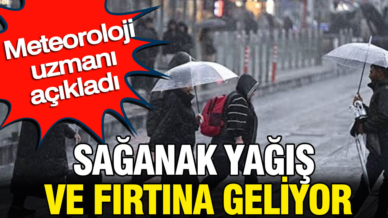Meteoroloji uzmani acikladi saganak yagis ve firtina geliyor yBSIIQ4B