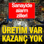 Sanayide alarm zilleri uretim var kazanc yok t5LgtLqb